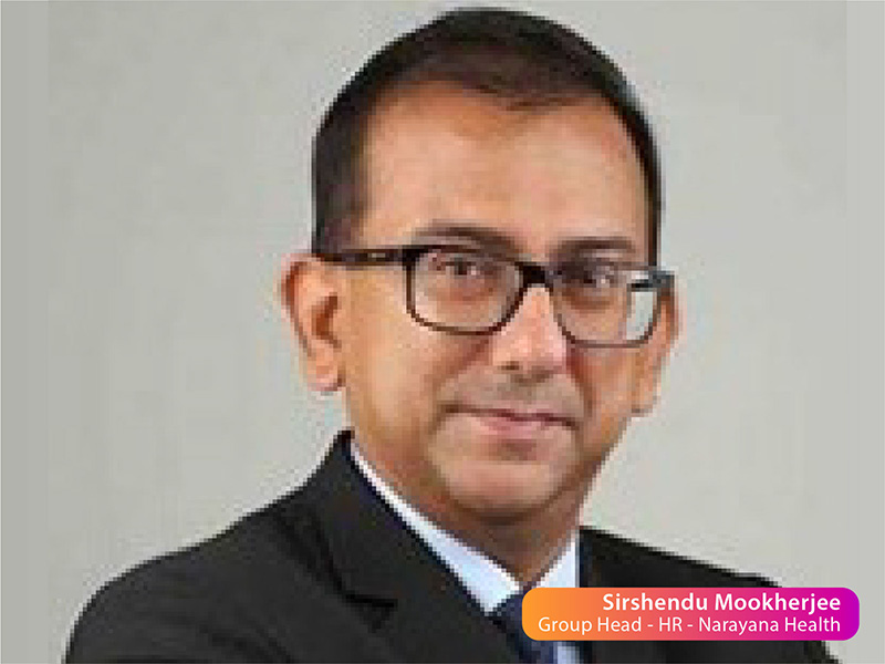 Healthcare industry's  response to COVID-19' Sirshendu Mookherjee, Group Head – HR, Narayana Health